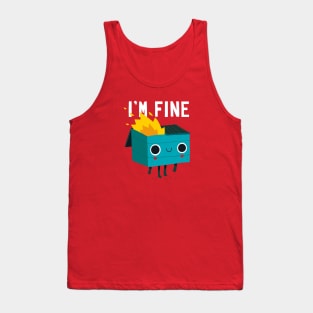 Dumpster Is Fine Tank Top